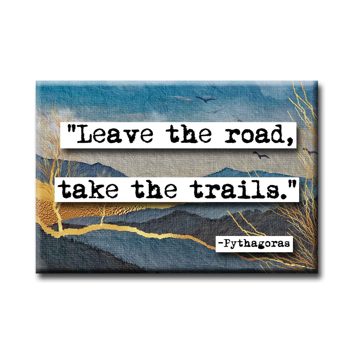 Pythagoras Leave the Road Quote Magnet