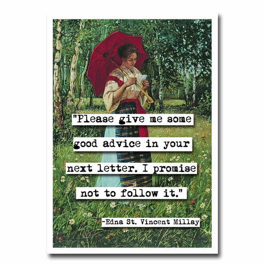 Edna St. Vincent Millay Good Advice Quote Blank Greeting Card