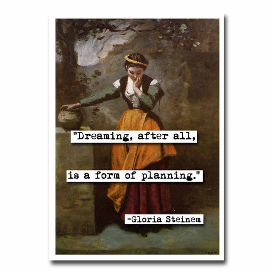 Gloria Steinem Dreaming Quote Blank Greeting Card