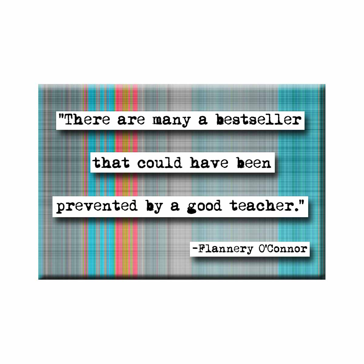 Flannery O'Connor Quote Magnet (no.176)