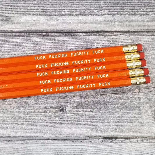 Fuck Fucking Fuckity Fuck Pencils NSFW