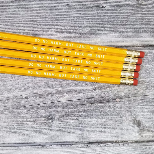 Do No Harm Take No Shit Pencils NSFW