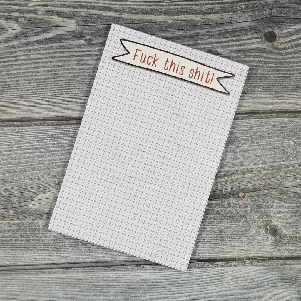 Fuck This Shit Blank Notepad NSFW - CLEARANCE