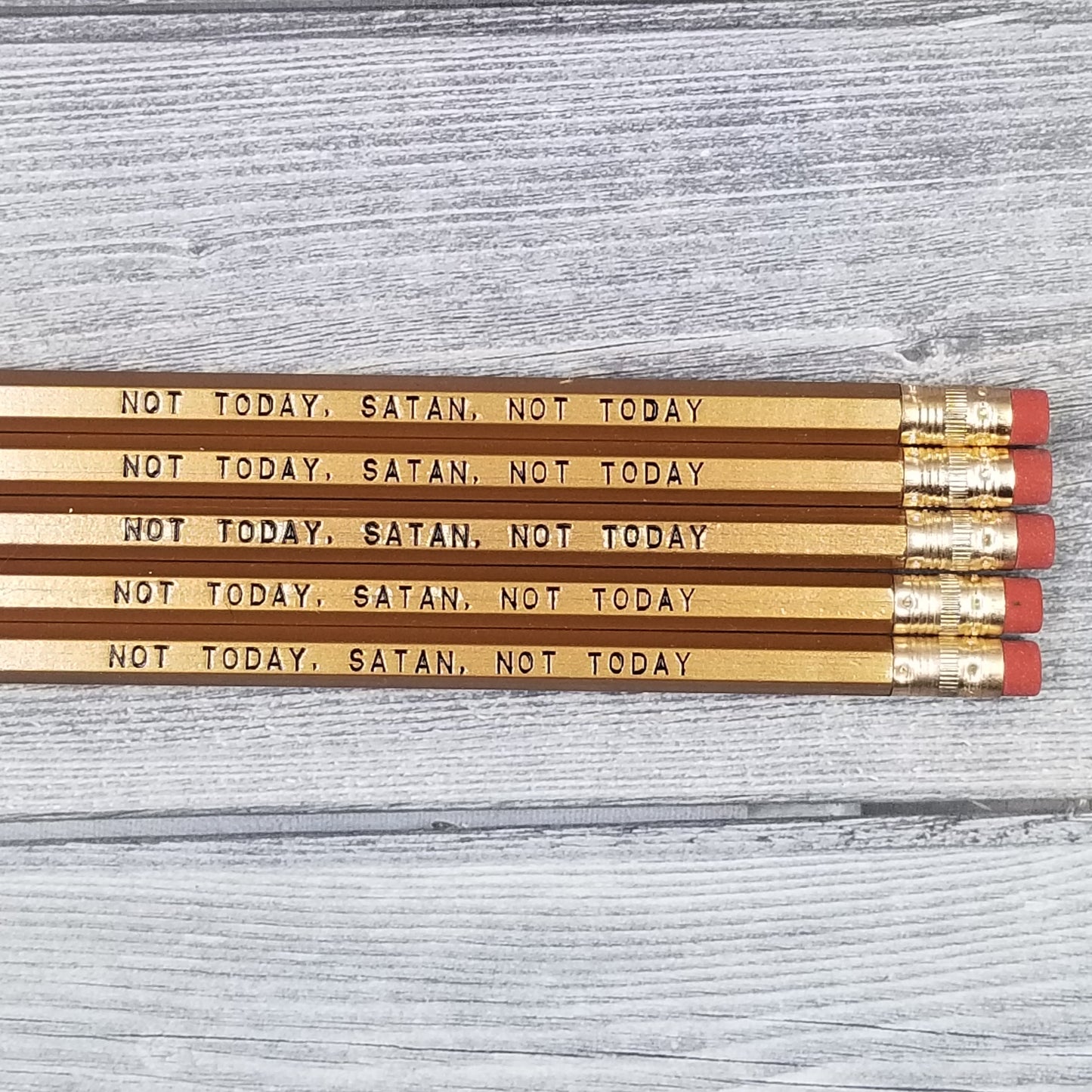 Not Today Satan  Pencils