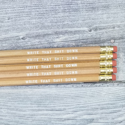 Write That Shit Down Pencils NSFW