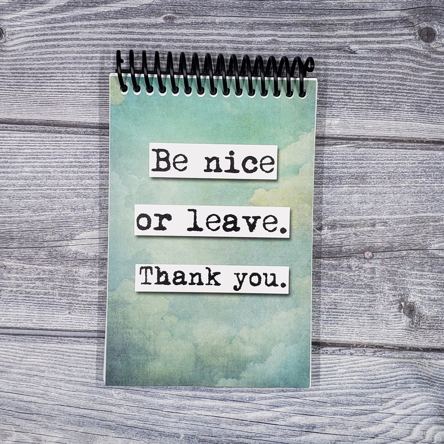 Be Nice or Leave Blank 4x6 Notepad