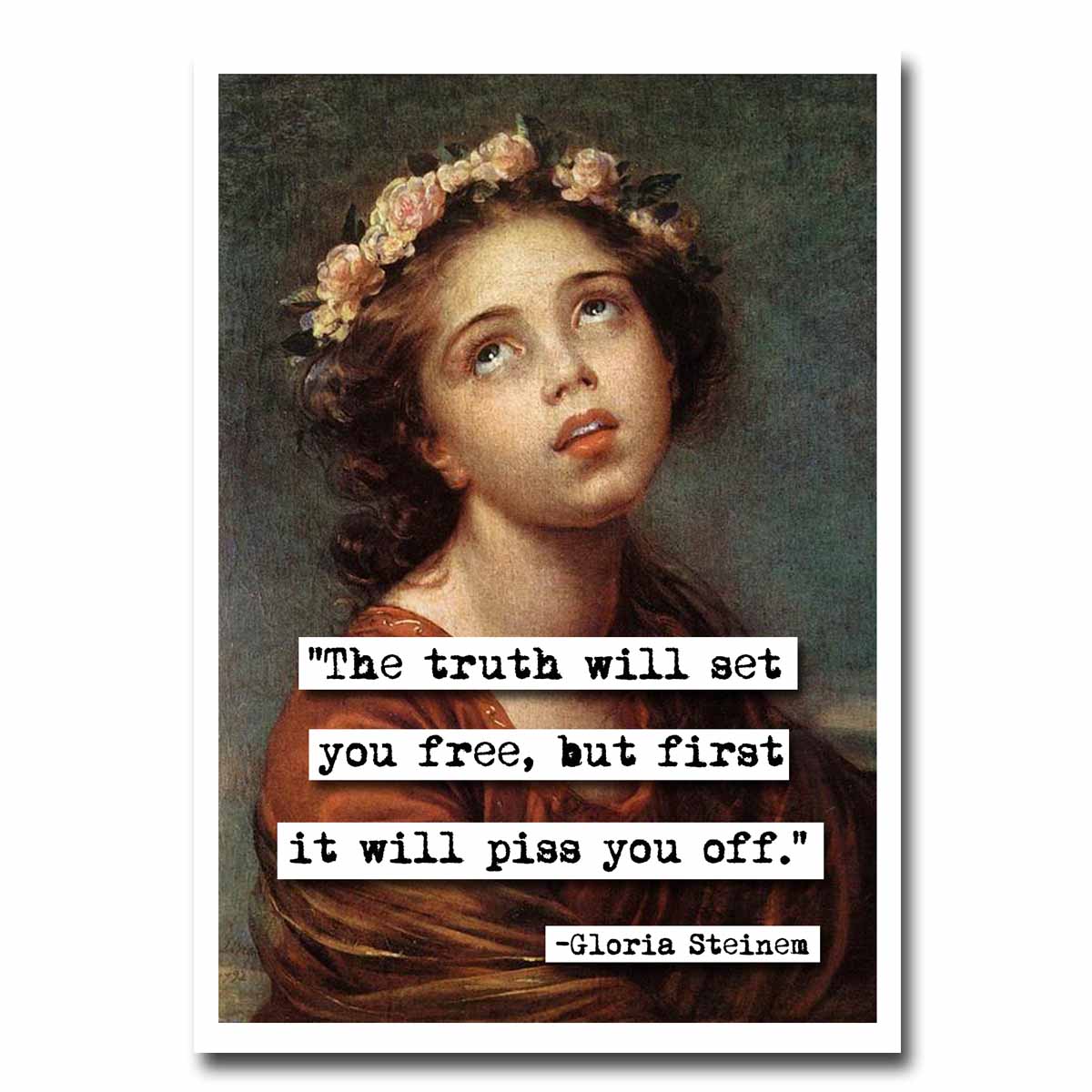 Gloria Steinem Truth Blank Greeting Card