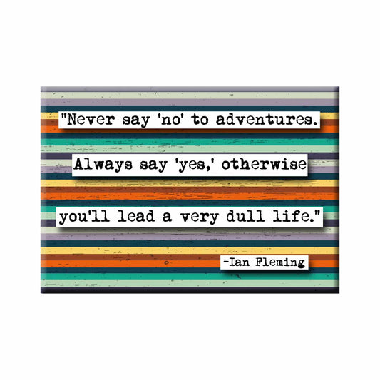 Ian Fleming Adventure Quote Magnet (no.289)