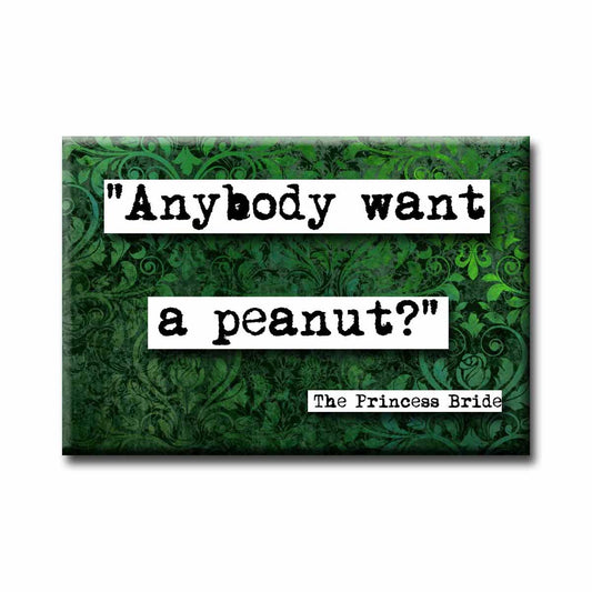 Princess Bride Peanut Quote Refrigerator Magnet (no.408)