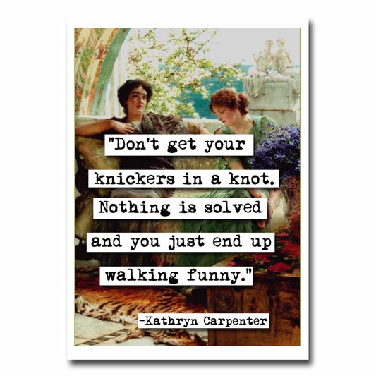 Kathyrn Carpenter Knickers Quote Blank Greeting Card