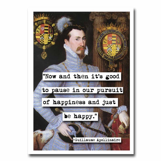 Guillaume Apollinaire Just Be Happy Quote Blank Greeting Card