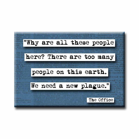 The Office Need a New Plague Refrigerator Magnet (no.841)