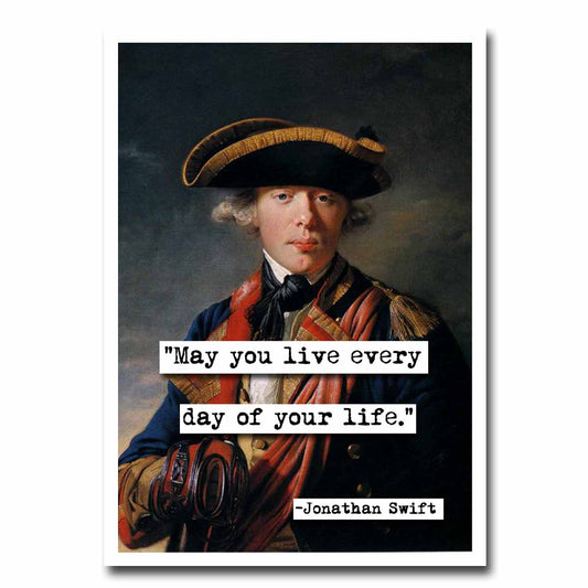 Jonathan Swift May You Live Quote Blank Greeting Card