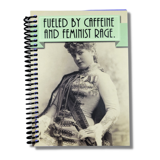 Fueled by Caffeine and Feminist Rage 5x7 Notebook