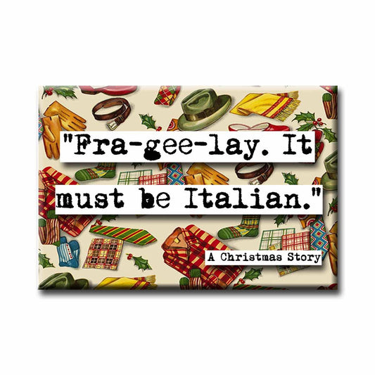 Christmas Story Must be Italian Holiday Movie Quote Magnet (no.26c)