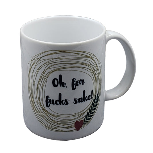 Oh For Fuck's Sake Mug NASFW