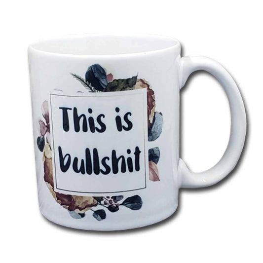 This is Bullshit Mug NASFW