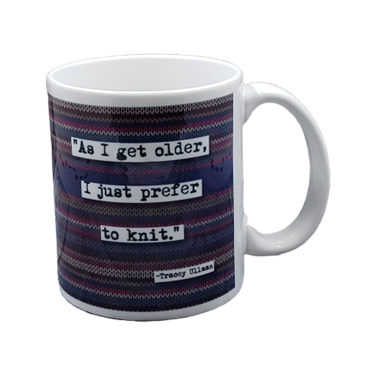 Tracey Ullman Prefer to Knit Quote Mug