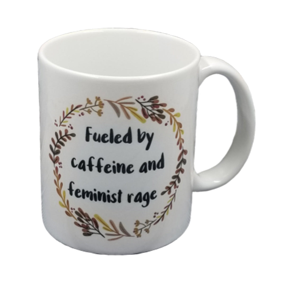 Fueled by Caffeine and Feminist Rage Mug