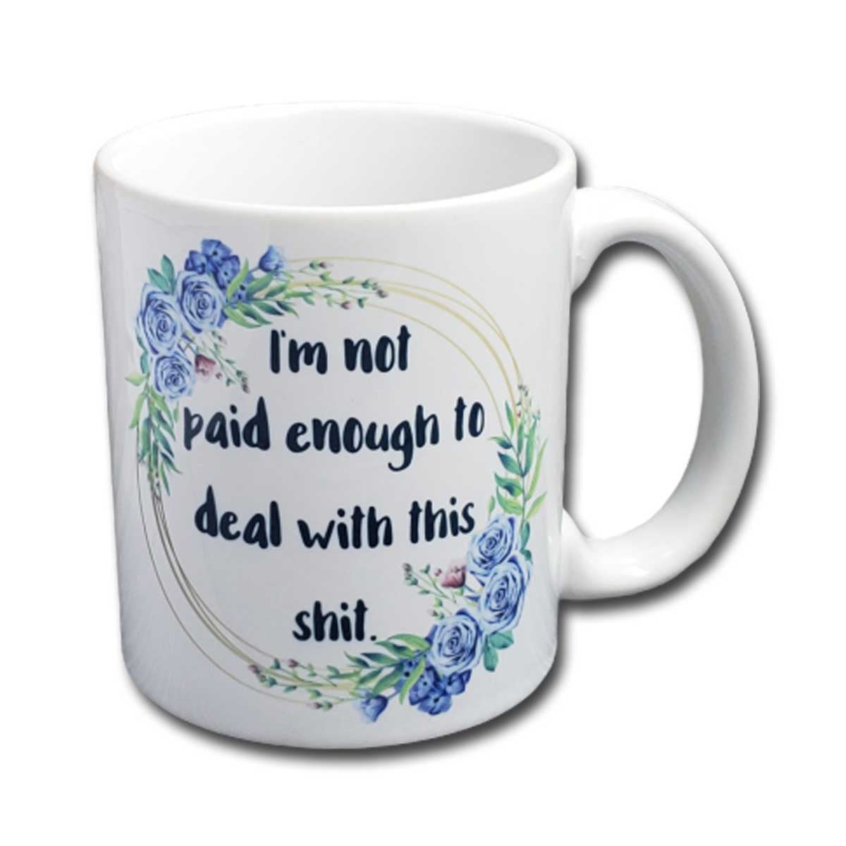 Not Paid Enough Mug NASFW