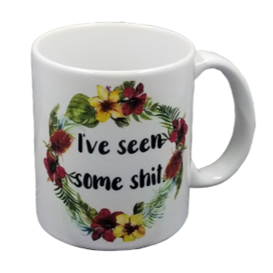 I've Seen Some Shit Mug NSfW