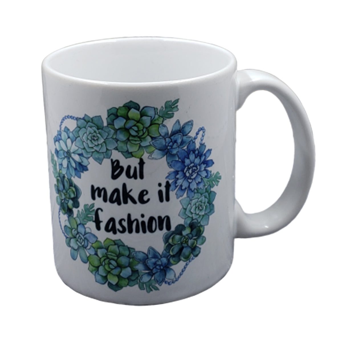 But Make It Fashion Mug