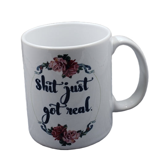 Shit Just Got Real Mug NASFW