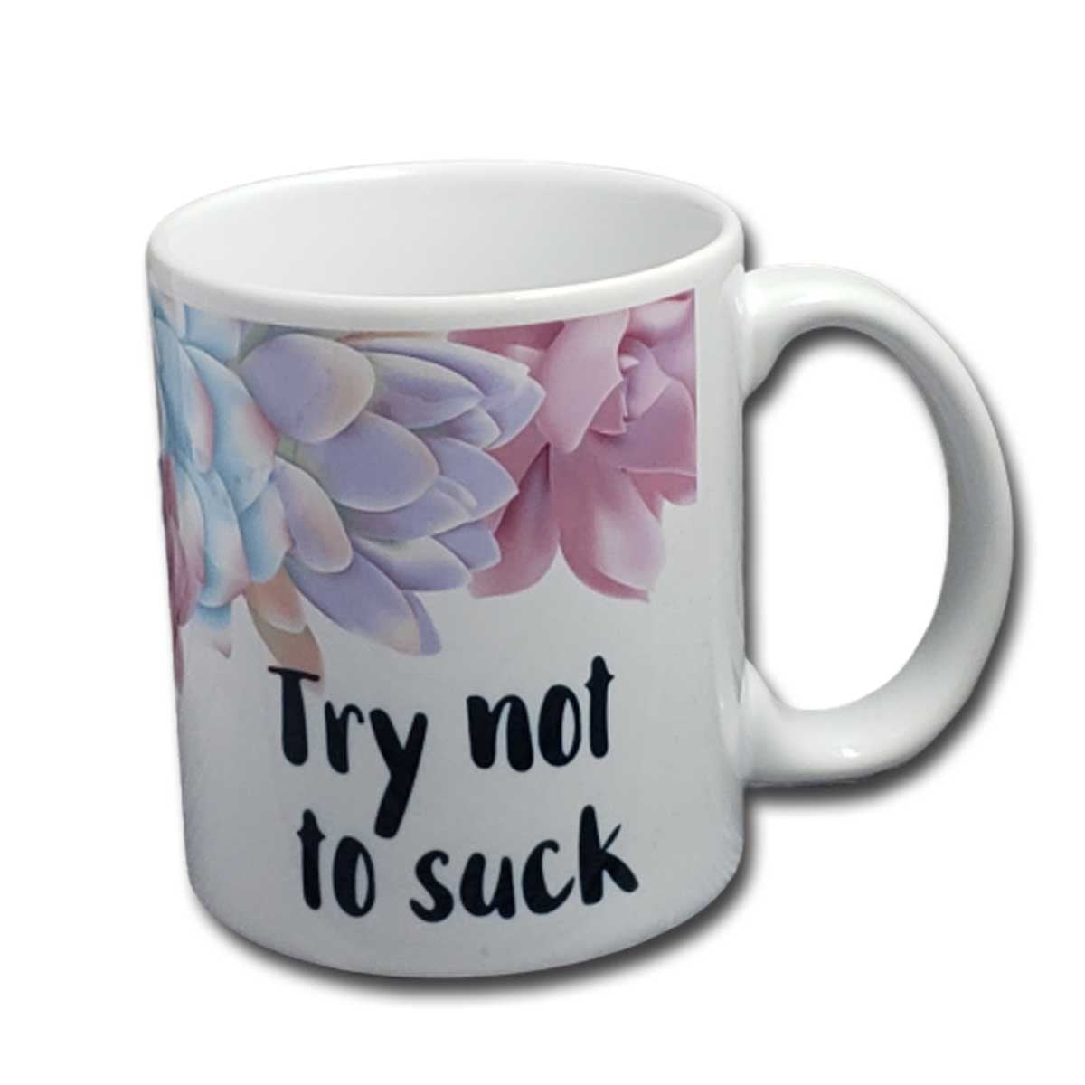 Try Not to Suck Mug