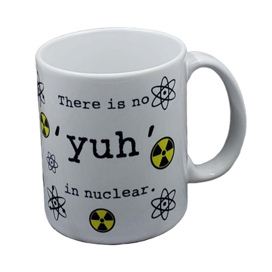 No 'yuh' in Nuclear Mug