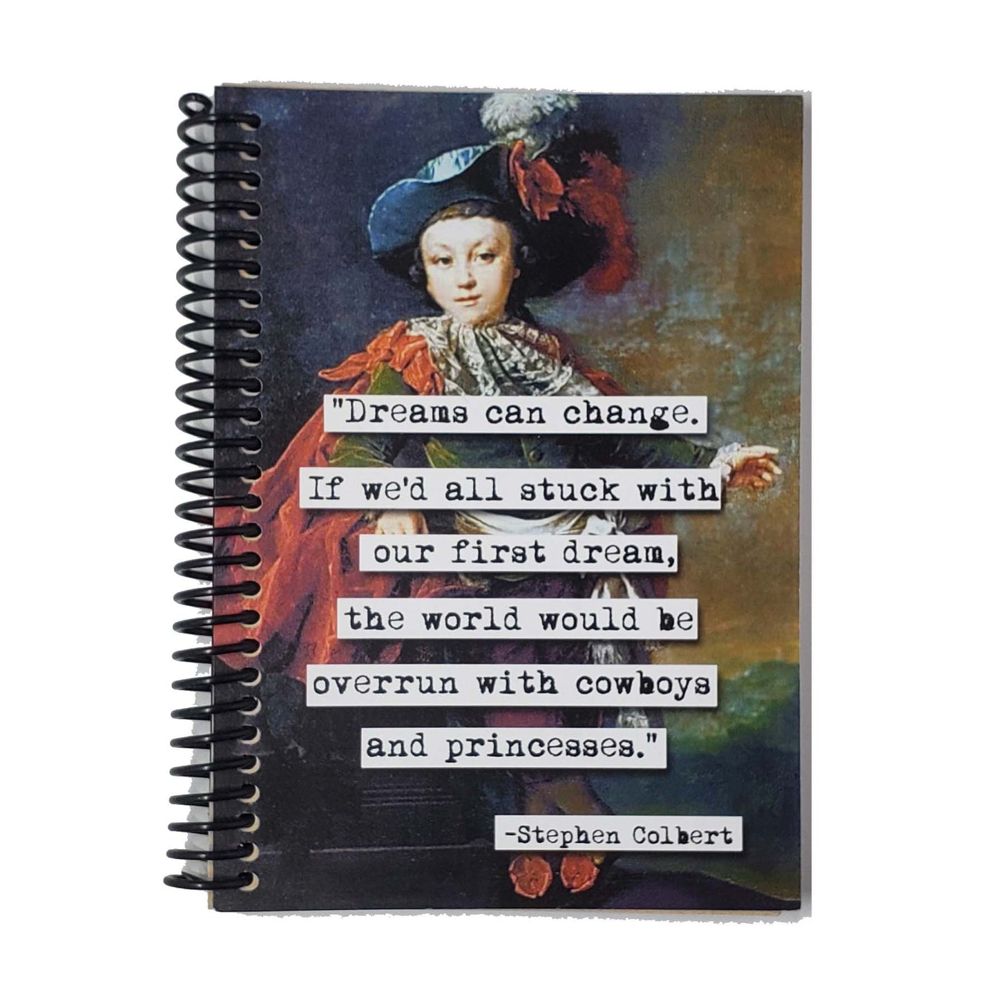 Stephen Colbert Dreams Can Change Quote 5x7 Notebook