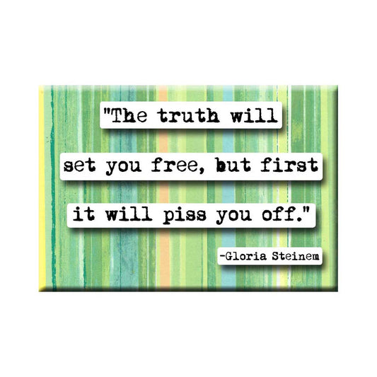 Gloria Steinem Truth Quote Magnet