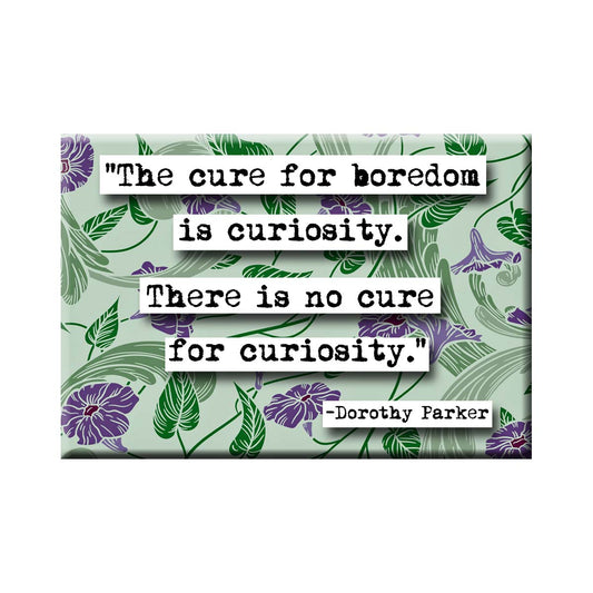 Dorothy Parker Cure For Boredom Quote Magnet