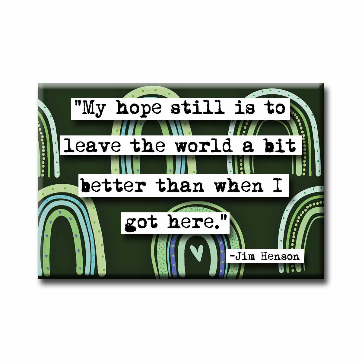 Jim Henson My Hope Quote Magnet