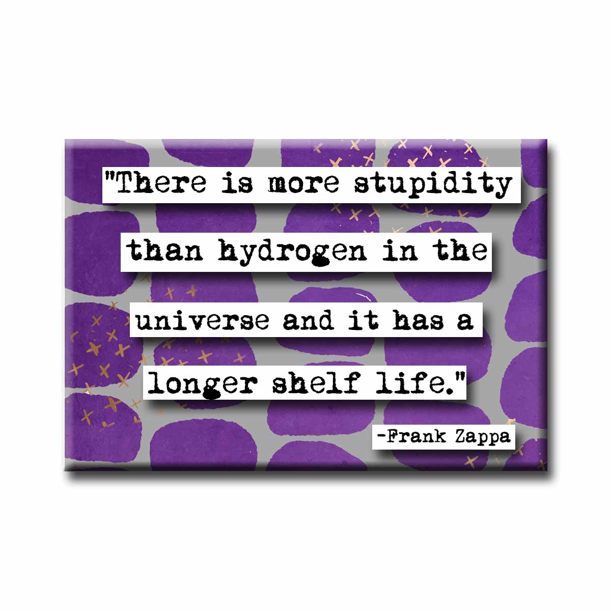 Frank Zappa Stupidity Quote Magnet