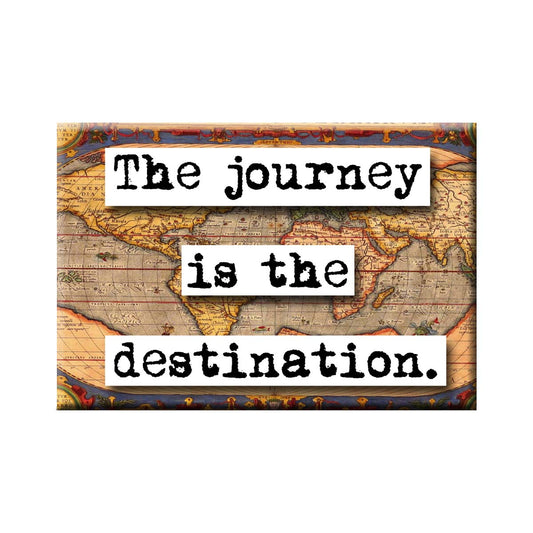 Journey is the Destination Magnet (no.265)