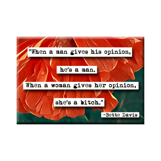 When a Woman Gives her Opinion Refrigerator Magnet (no.268)