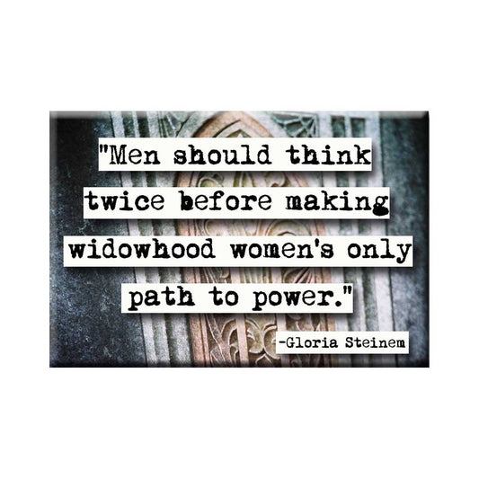 Gloria Steinem Power Quote Magnet (no.306)