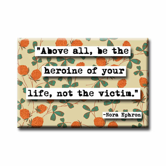 Nora Ephron Heroine Quote Magnet