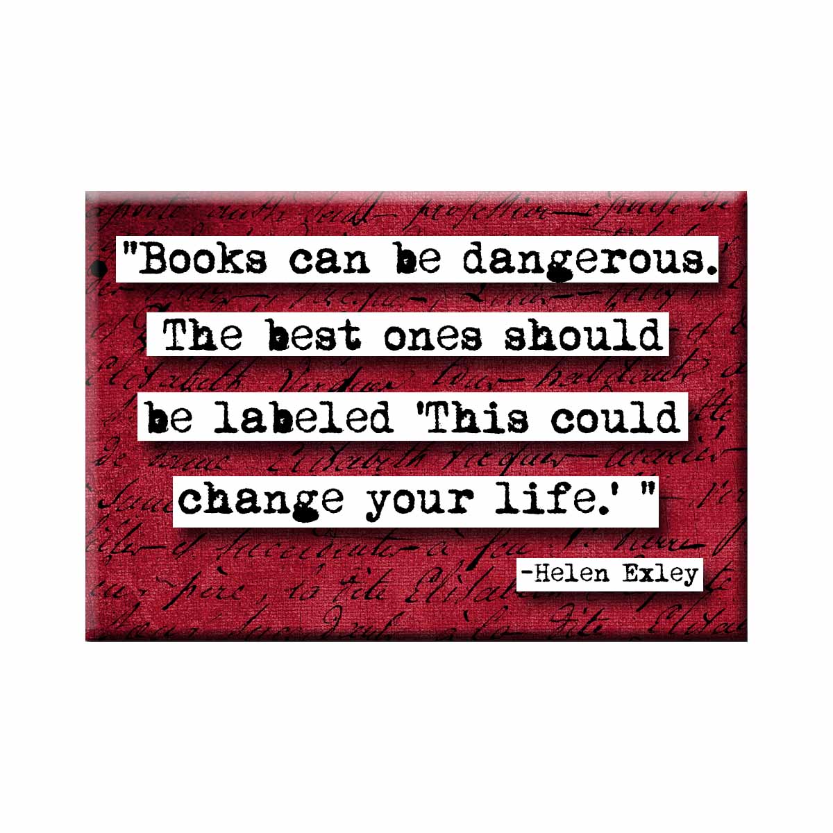 Helen Exley Books Can Be Dangerous Quote Magnet (no.322)