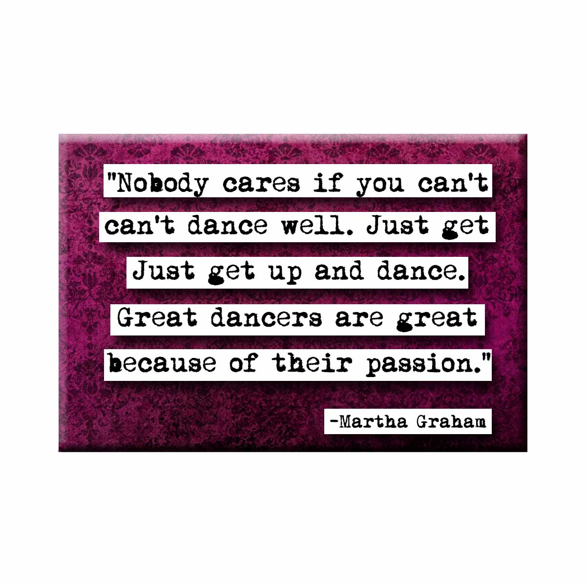 Martha Graham Just Dance Magnet (no.499)