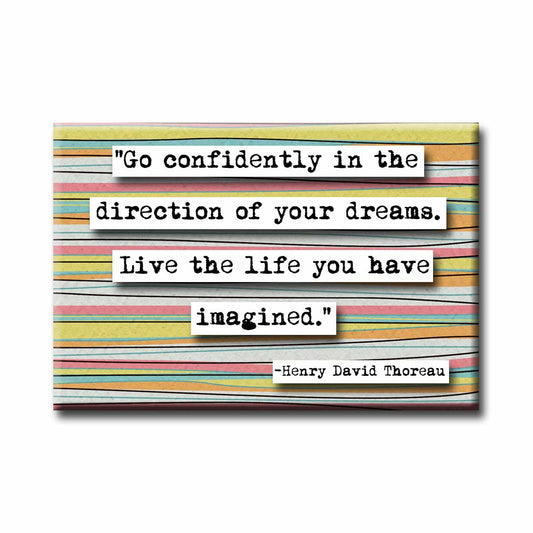 Henry David Thoreau Go Confidently Quote Magnet (no.569)