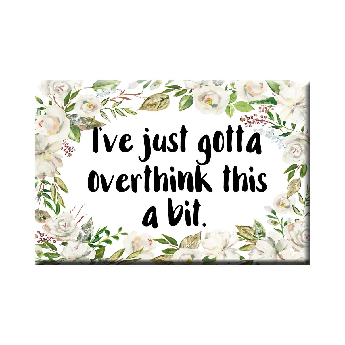 Overthink Things Refrigerator Magnet