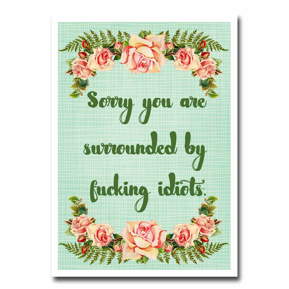 Surrounded By Idiots Greeting Card NSFW