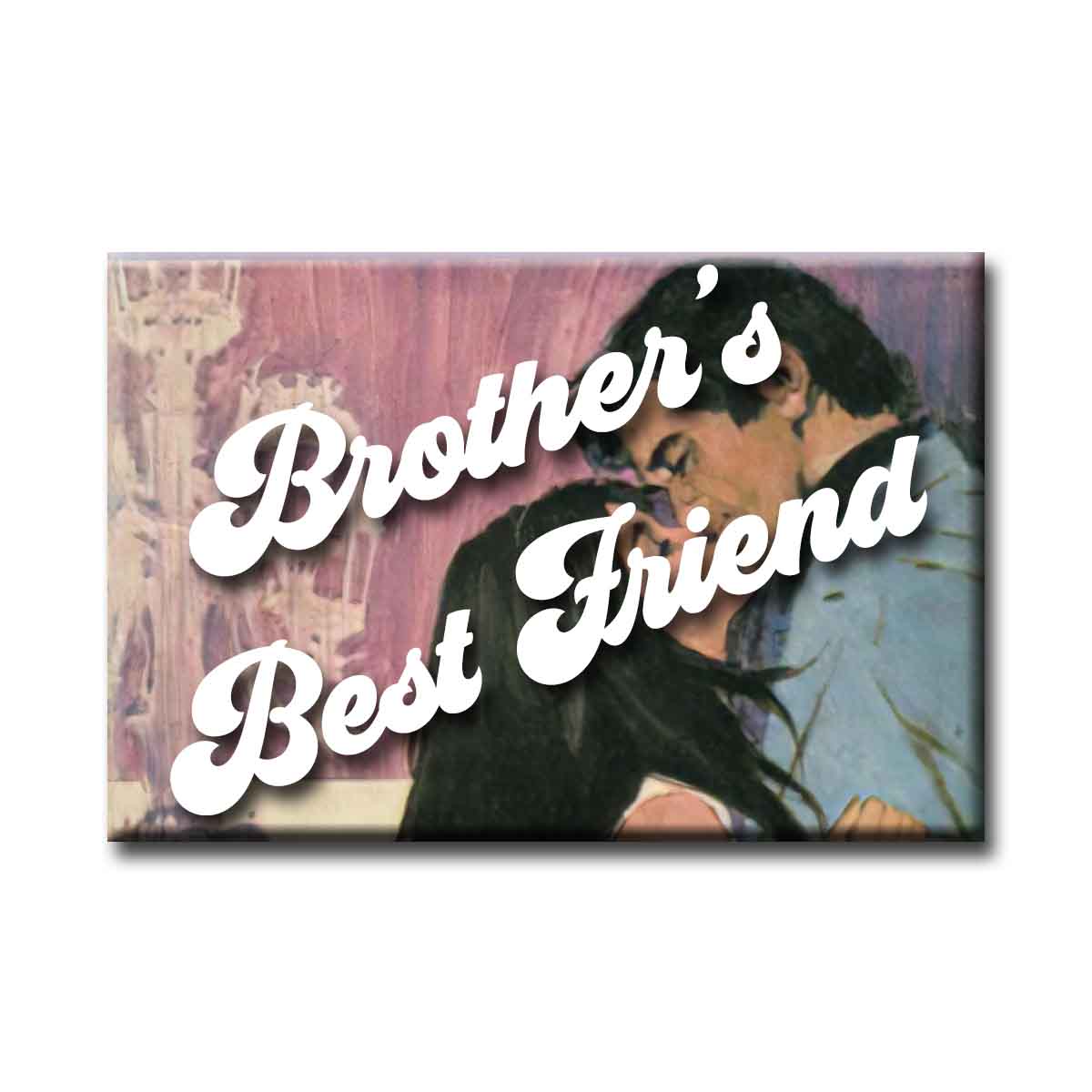 Brother's Best Friend Romance Trope Refrigerator Magnet