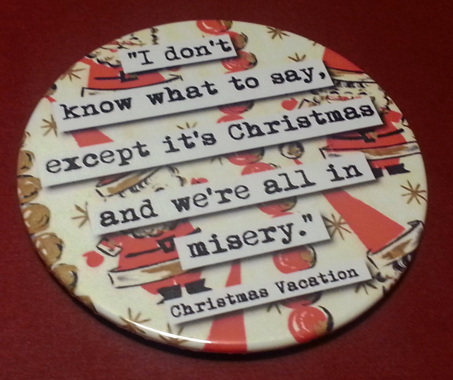 Christmas Vacation We're All in Misery Quote Coaster