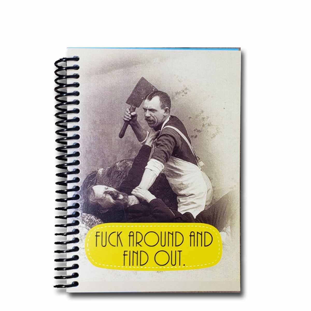 Fuck Around and Find Out 5x7 NSFW Notebook