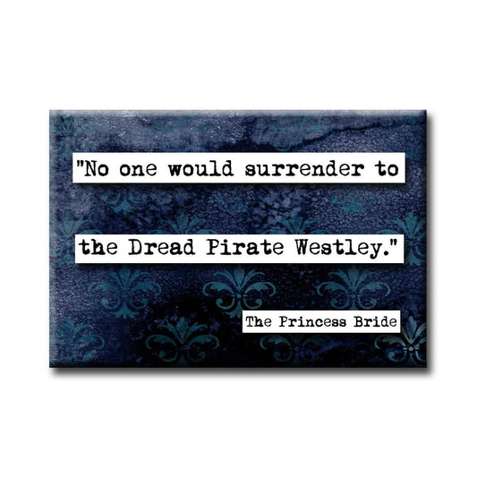 Princess Bride Television Dread Pirate Westly Quote Refrigerator Magnet