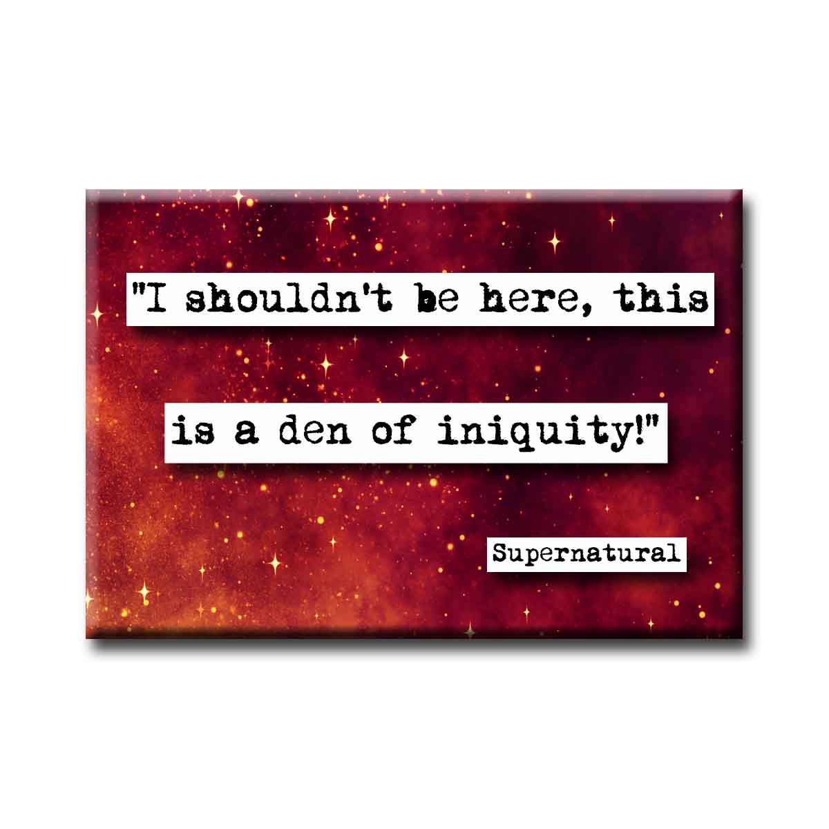 Supernatural Den of Iniquity Castiel Quote Magnet