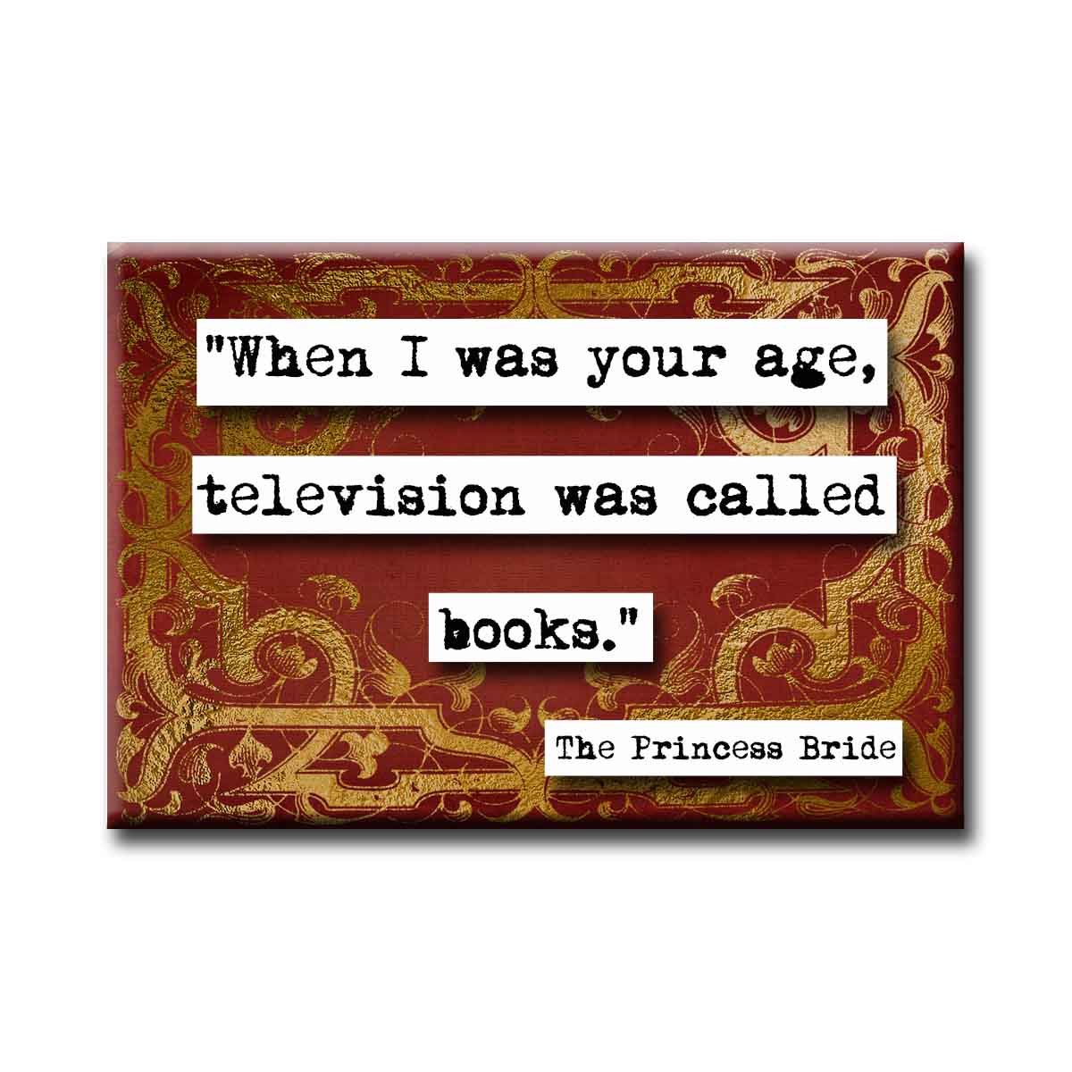 Princess Bride Television was Called Books Quote Refrigerator Magnet