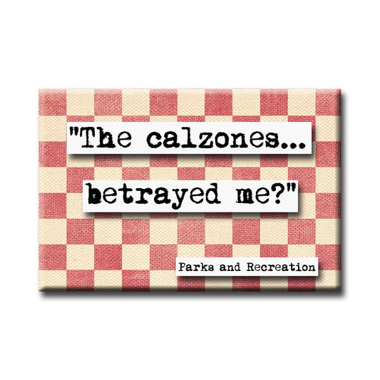 Parks and Recreation the Calzones Refrigerator Magnet